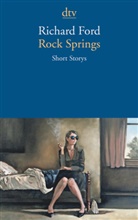 Richard Ford - Rock Springs