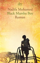 Nadifa Mohamed - Black Mamba Boy