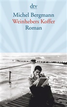 Michel Bergmann - Weinhebers Koffer