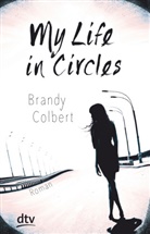 Brandy Colbert - My Life in Circles