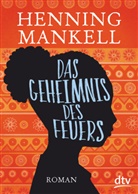 Henning Mankell - Das Geheimnis des Feuers