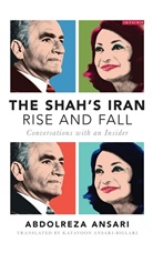 Abdolreza Ansari, Ansari Abdolreza - The Shah's Iran - Rise and Fall