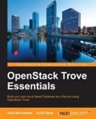 Sunil Sarat, Alok Shrivastwa - Openstack Trove Essentials