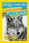 Jamie Dutcher, Jim Dutcher - National Geographic Kids Chapters: Living With Wolves!