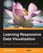 Christoph Korner, Christoph Körner - Learning Responsive Data Visualization