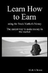 Mark Brown - Learn How to Earn