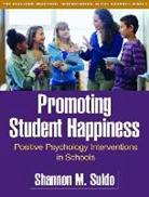 Michael J Furlong, Brittany Hearon, E. Scott Huebner, Gary Yu Hin Lam, Shannon Suldo, Shannon M. Suldo... - Promoting Student Happiness