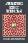 Marwan M. (EDT)/ Lubin Kraidy, Marwan M. Kraidy, Alex Lubin - American Studies Encounters the Middle East