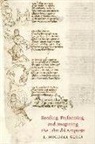 E Michael Gerli, E. Michael Gerli - Reading, Performing, and Imagining the Libro Del Arcipreste