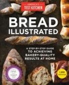 America'S Test Kitchen, The Editors at America's Test Kitchen, America'S Test Kitchen, The Editors at America's Test Kitchen - Bread Illustrated