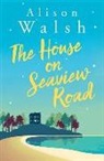 Alison Walsh - The House on Seaview Road