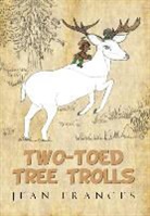 Jean Frances - Two-Toed Tree Trolls