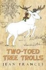 Jean Frances - Two-Toed Tree Trolls