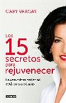 Gaby Vargas - Los 15 secretos para rejuvenecer / 15 Anti-Aging Secrets