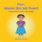 Rahimah Rahim - Mom, Where Are We From?