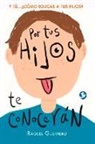 Raquel Guerrero - Por Tus Hijos de Conocerán: Y Tú...¿cómo Educas a Tus Hijos?