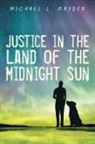 Michael L. Kryder - Justice in the Land of the Midnight Sun
