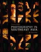Zhuang Wubin - Photography in Southeast Asia