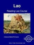 Souksomboun Sayasithsena, Warren G. Yates, Augustus a. Koski - Reading Lao Course - Student Text