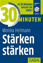 Monika Heilmann - 30 Minuten Stärken stärken