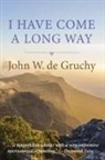 John W. De Gruchy - I Have Come a Long Way