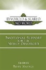 Tony Haynes, Tasher, Tony Haynes - Divorced and Scared No More! Bk 1: Emotional Support for the Newly Divorced
