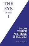 David R. Hawkins, David R. Hawkins Ph.D. - The Eye of the I