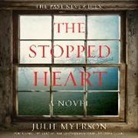 Julie Myerson, Lucinda Clare, Elizabeth Knowelden - The Stopped Heart (Audio book)