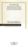 Fyodor Mihaylovic Dostoyevski - Kumarbaz