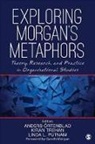 Anders R Ortenblad, Anders R (University of Nordland Ortenblad, Anders Trehan Ortenblad, Professor Anders (University of Notting Ortenblad, Anders Örtenblad, Linda L. Putnam... - Exploring Morgan''s Metaphors