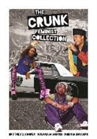 B C Ed Et Al Cooper, Brittney Cooper, Robin M Boylorn, Robin M. Boylorn, Brittney Cooper, Brittney C Cooper... - Crunk Feminist Collection