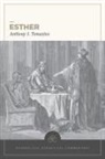 Anthony Tomasino, H Wayne House, H. Wayne House - Esther: Evangelical Exegetical Commentary