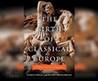 Simon Price, Peter Thonemann - The Birth of Classical Europe: A History from Troy to Augustine (Audio book)
