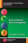 Christopher Pickles, Christopher B. Pickles - Environmental Site Investigation