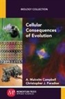 A. Malcolm Campbell, Christopher J. Paradise - Cellular Consequences of Evolution