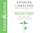 Banning Liebscher - Rooted: The Hidden Places Where God Develops You (Hörbuch)