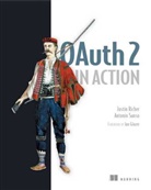Antonio Sanso, Justin Richer, Justin Richer, Antonio Sanso - OAuth 2 in Action
