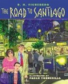 D. H. Figueredo, Dan Figueredo, Danilo Figueredo, Pablo Torrecilla, Pablo Torrecilla, Pablo Torrecilla Puebla - The Road to Santiago