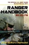 Ranger Training Brigade, U S Army Infantry School, U S Department of Defense, U. S. Army Infantry School, U. S. Department Of Defense - U.S. Army Ranger Handbook Sh21-76, Revised February 2011