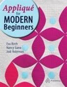 Birch, Eva Birch, GANO, Nancy Gano, Robinson, Jodi Robinson - Appliqué for Modern Beginners