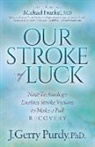 J. Gerry Purdy, PhD J. Gerry Purdy - Our Stroke of Luck