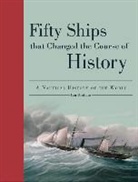 Ian Graham - Fifty Ships That Changed the Course of History