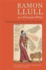 Lola Badia, Joan Santanach, Albert Soler - Ramon Llull as a Vernacular Writer