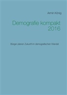 Armin König - Demografie kompakt 2016