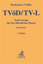Jör Bredemeier, Jörg Bredemeier, Reinhard Neffke, Sabin Bassler, Gabriel Cerff, Gabriele Cerff u a... - TVöD/TV-L, Tarifverträge für den öffentlichen Dienst, Kommentar