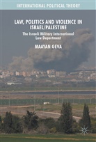 Maayan Geva - Law, Politics and Violence in Israel/Palestine