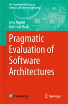 Jen Knodel, Jens Knodel, Matthias Naab - Pragmatic Evaluation of Software Architectures