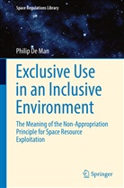 Philip De Man, Philip de Man - Exclusive Use in an Inclusive Environment