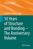 Michael P Mingos, D Michael P Mingos, D. Michael P. Mingos - 50 Years of Structure and Bonding - The Anniversary Volume
