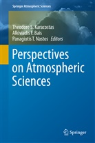 Alkiviadi Bais, Alkiviadis Bais, Theodore Karacostas, Panagiotis T. Nastos, Panagiotis T Nastos - Perspectives on Atmospheric Sciences, 2 Teile